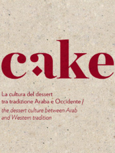Cake, la cultura del dessert tra tradizione araba e occidente