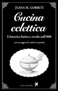 Cucina eclettica, Juana Manuela Gorriti Cucina eclettica, Juana Manuela Gorriti