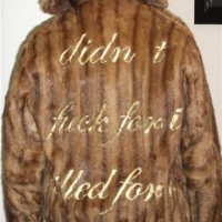 Michaela Spiegel, Didn't fuck it for kill for it, Peau de pute.Size M., 2010