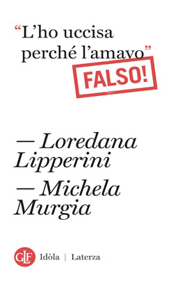 L Ho Uccisa Perche L Amavo Falso Raccontare La Violenza Sulle Donne Con Parole Nuove Art A Part Of Cult Ure