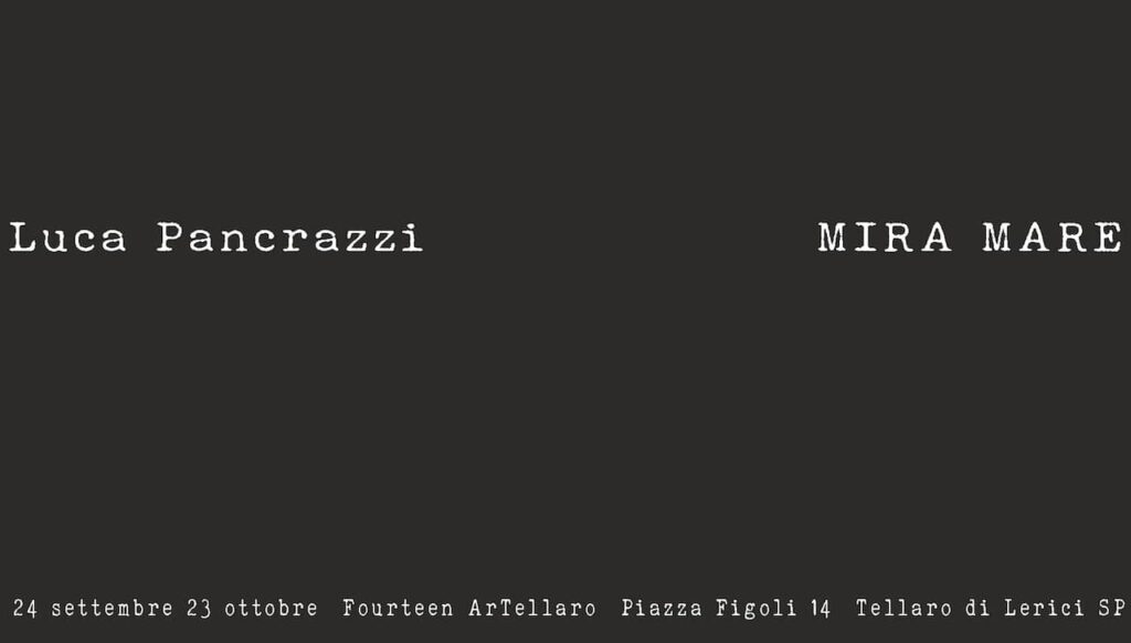 immagine per Luca Pancrazzi, Mira Mare. FourteenArTellaro