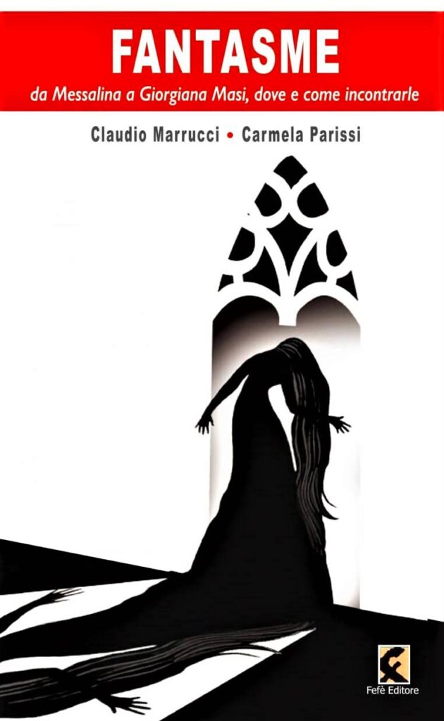 immagine per Fantasme, da Messalina a Giorgiana Masi. La rimozione di storie di donne svelata attraverso il misterico