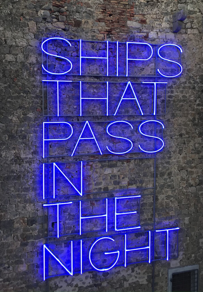 immagine per Maurizio Nannucci Hypermaremma, Ships That Pass In The Night