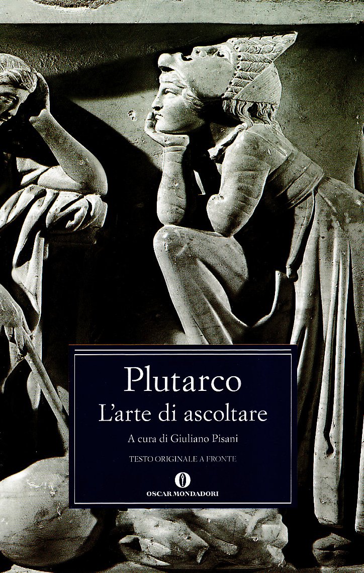 L'arte di ascoltare (e di tacere). Attualità di Plutarco immagine per L'arte di ascoltare (e di tacere). Attualità di Plutarco