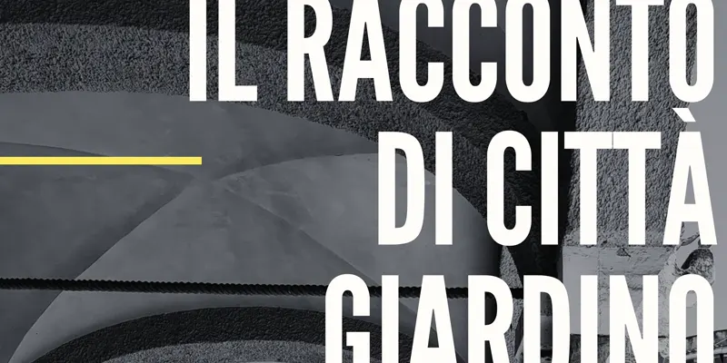 immagine per Il Racconto di Città Giardino