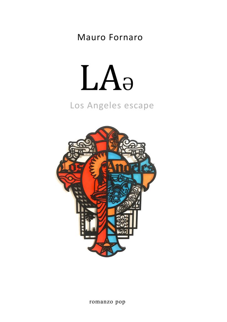 LAƏ Los Angeles escape, di Mauro Fornaro. immagine per LAƏ Los Angeles escape, di Mauro Fornaro.