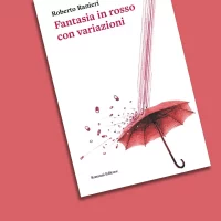 immagine per Fantasia in rosso con variazioni. Roberto Ranieri fa di una storia dalla psichiatria un manifesto di resistenza