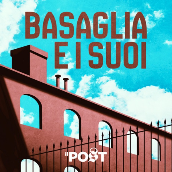 immagine per Il sogno possibile di Basaglia e i suoi podcast