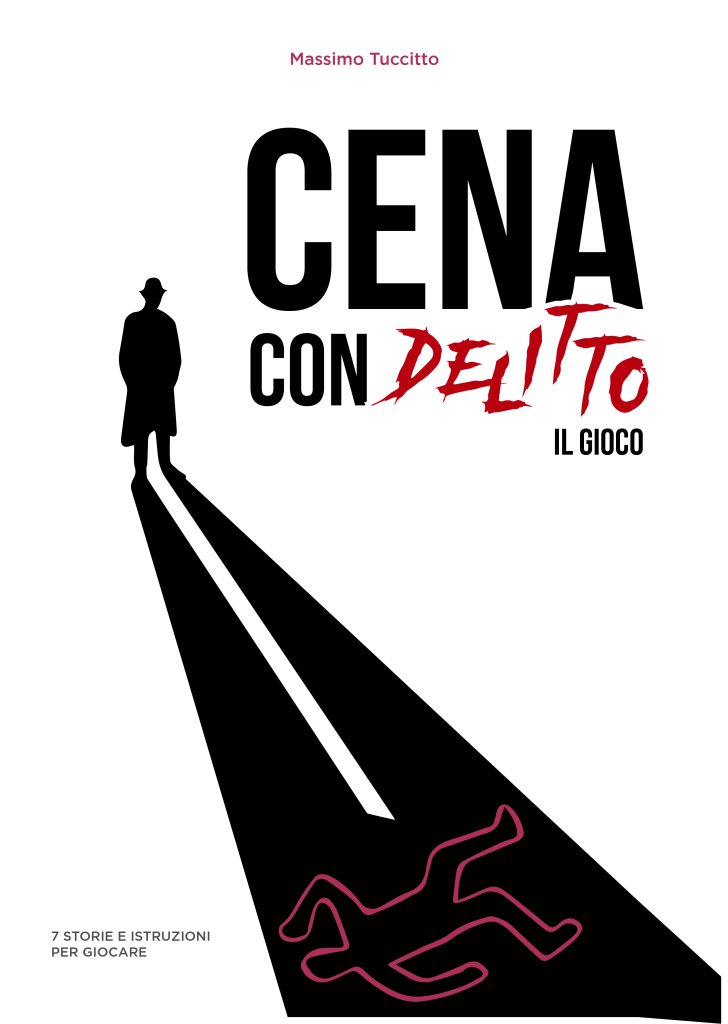 immagine per Cena con delitto – il gioco. 7 storie e istruzioni per giocare di Massimo Tuccitto