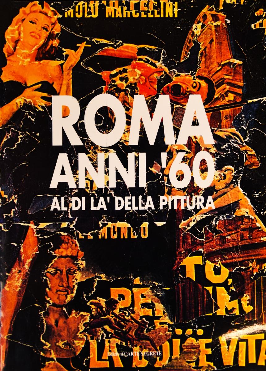 immagine per catalogo mostra Roma anni '60. Al di là della Pitturan a Palazzo d. Esposizioni, Roma 1990-91- ed. Carte Segrete.