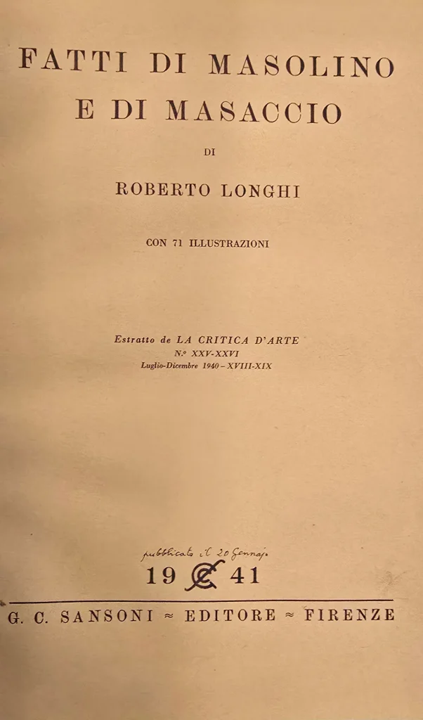 immagine per Fig. 15. La copertina di Roberto Longhi, Fatti di Masolino e di Masaccio. Con 71 illustrazioni, «La critica d’arte», XXV-XXVI, luglio-dicembre 1940 – XVIII-XIX. Estratto rilegato pubblicato il 20 gennaio 1941 (postilla autografa dell’autore sulla copia con dedica coeva custodita nella biblioteca del Kunsthistorisches Institut di Firenze)