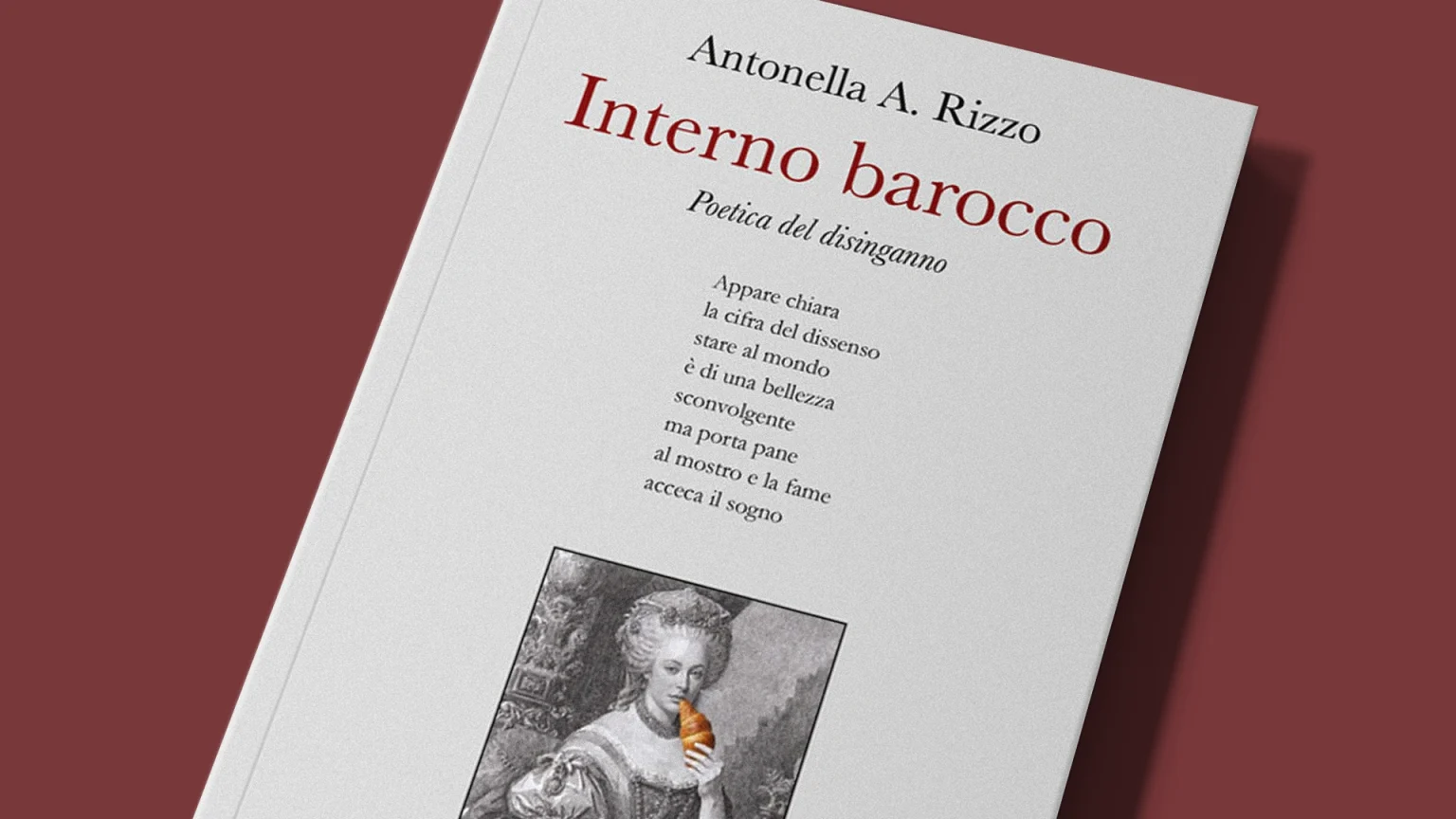 immagine per Eresia interiore. A proposito di Interno barocco, nuova licenza poetica di Antonella Rizzo