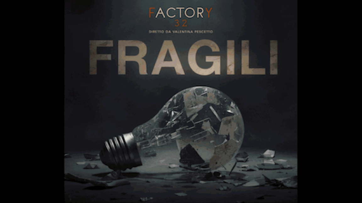 immagine per Teatro fACTORy32: Fragili, Milano. Stagione teatrale 2026/2027.