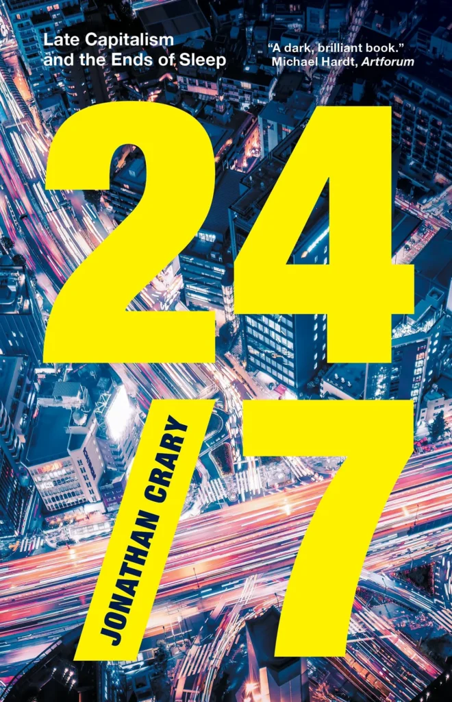 immagine per 24/7: Late Capitalism and the Ends of Sleep, di Jonathan Crary