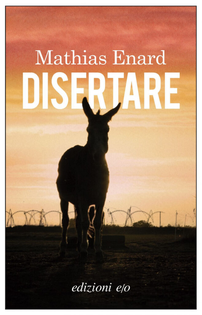 immagine per Mathias Énard, Disertare, traduzione di Yasmina Mélaouah, Edizioni E/O, Roma 2025